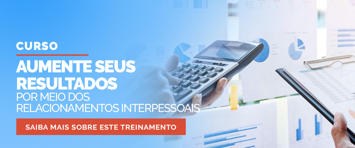 Aumente seus resultados por meio dos relacionamentos interpessoais Aumente seus resultados por meio dos relacionamentos interpessoais