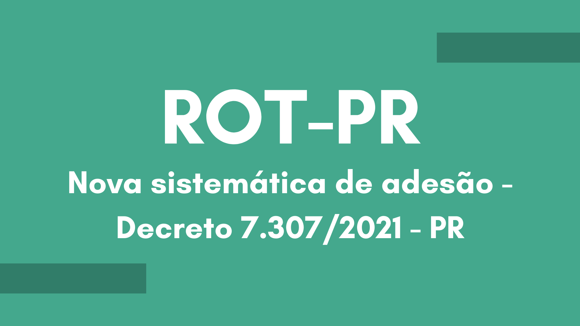 ROT – PR | Nova sistemática de adesão