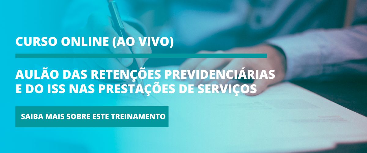 AULÃO DAS RETENÇÕES PREVIDENCIÁRIAS E DO ISS NAS PRESTAÇÕES DE SERVIÇOS